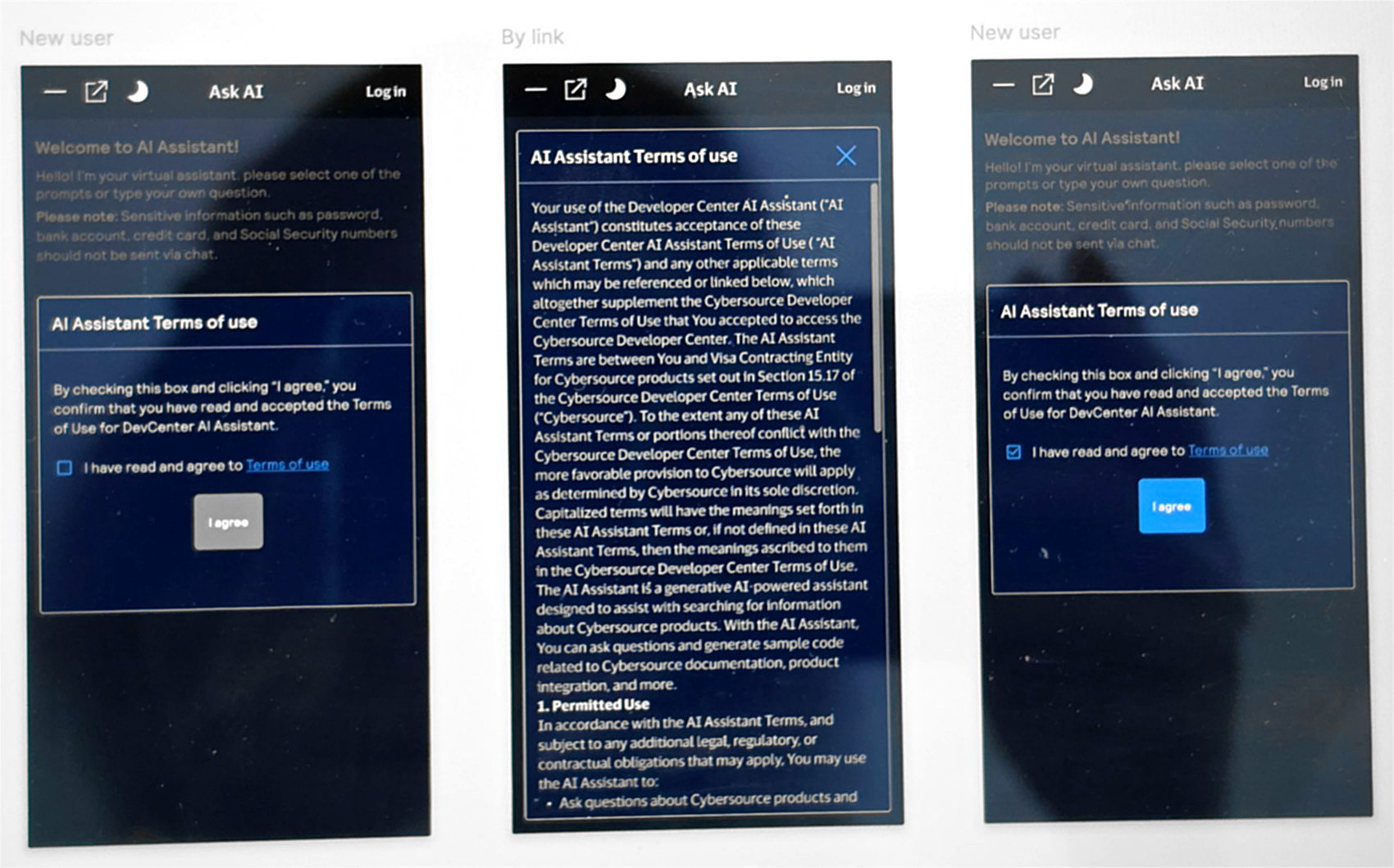 Three dark-mode frames. The first, labeled new user, shows an inline consent card with
              an unchecked box and a greyed-out I agree button. The second, labeled by link, shows the
              full terms of use text in a scrollable modal. The third shows the same consent card with the
              box checked and the I agree button now active in blue.