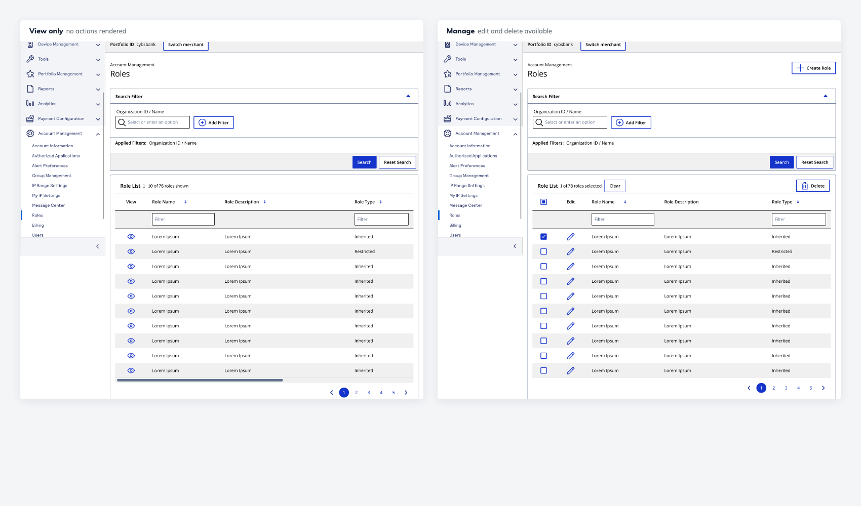The roles list shown twice. In the view-only version the table has no action controls
              and no create button. In the manage version the same table gains row-level edit and delete
              controls, selection checkboxes, and a create role action.
